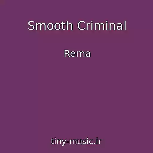 کاور آهنگ Smooth Criminal از Rema