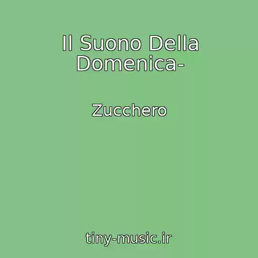 کاور آهنگ Il Suono Della Domenica- از Zucchero