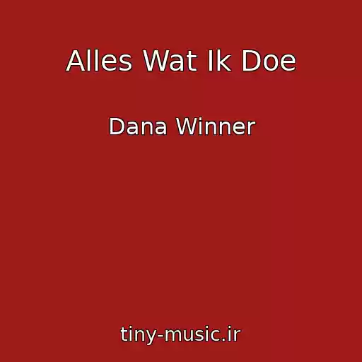 کاور آهنگ Alles Wat Ik Doe از Dana Winner