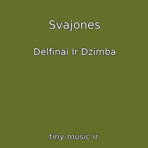 کاور آهنگ Svajones از Delfinai Ir Dzimba