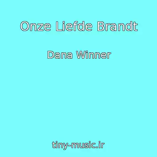 کاور آهنگ Onze Liefde Brandt از Dana Winner