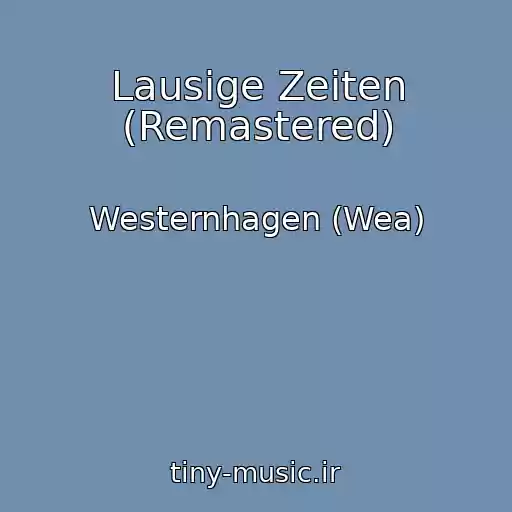 کاور آهنگ Lausige Zeiten (Remastered) از Westernhagen (Wea)