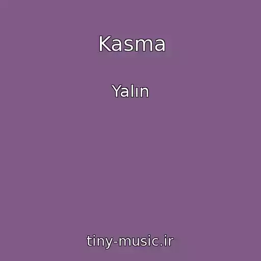 کاور آهنگ Kasma از Yalın