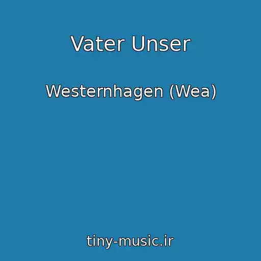 کاور آهنگ Vater Unser از Westernhagen (Wea)