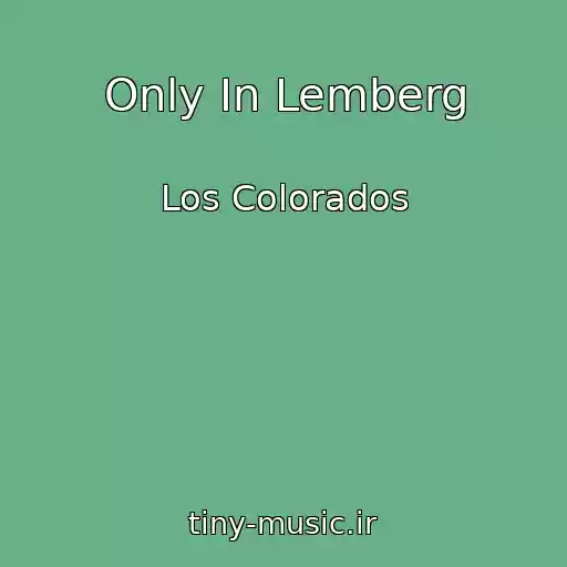 کاور آهنگ Only In Lemberg از Los Colorados