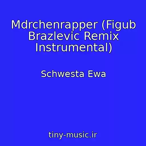 کاور آهنگ Mdrchenrapper (Figub Brazlevic Remix Instrumental) از Schwesta Ewa