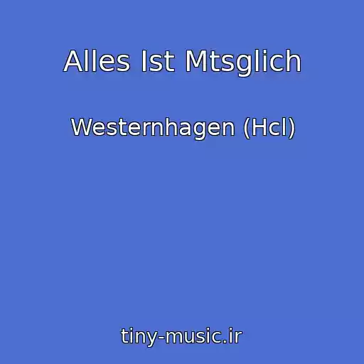 کاور آهنگ Alles Ist Mtsglich از Westernhagen (Hcl)