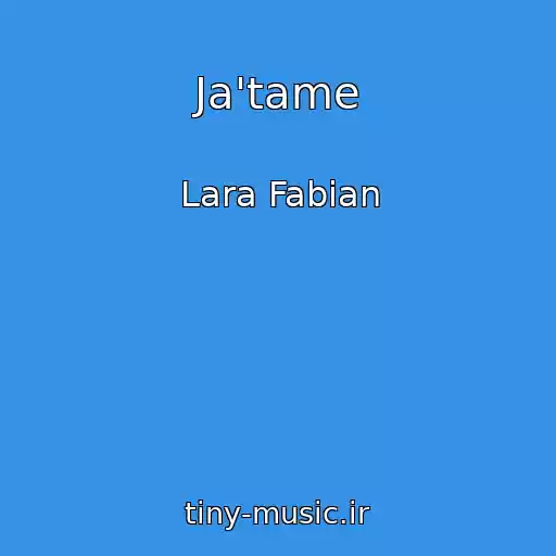 کاور آهنگ Ja'tame از Lara Fabian