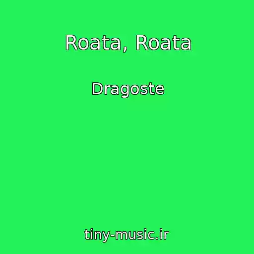 کاور آهنگ Roata, Roata از Dragoste