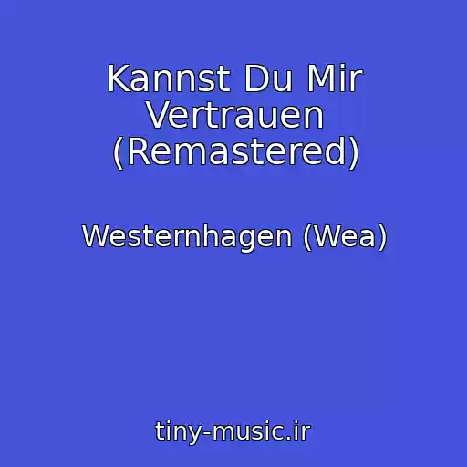 کاور آهنگ Kannst Du Mir Vertrauen (Remastered) از Westernhagen (Wea)