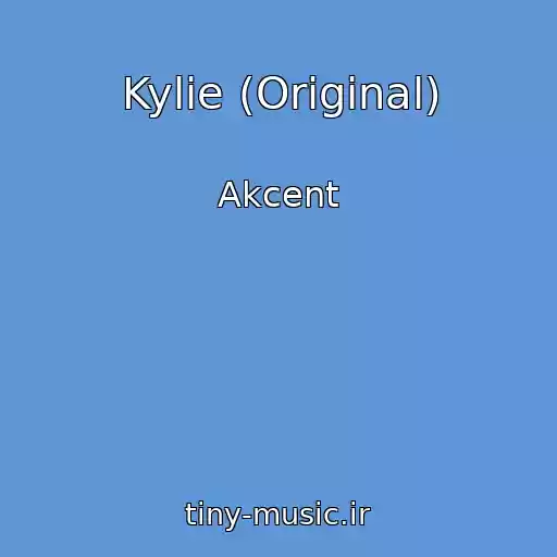 کاور آهنگ Kylie (Original) از Akcent