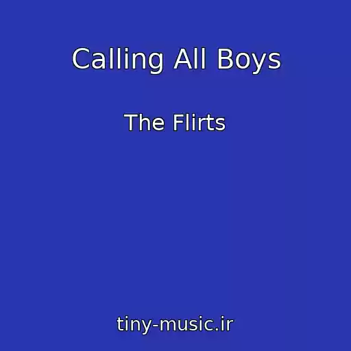 کاور آهنگ Calling All Boys از The Flirts