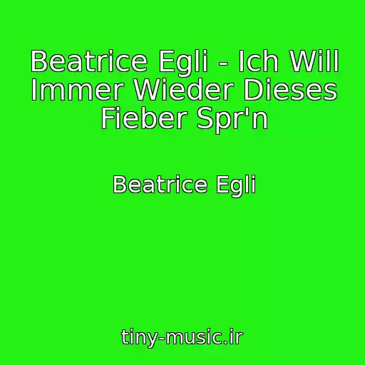 کاور آهنگ Beatrice Egli - Ich Will Immer Wieder Dieses Fieber Spr'n از Beatrice Egli