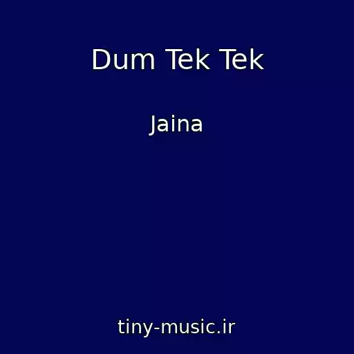 کاور آهنگ Dum Tek Tek از Jaina