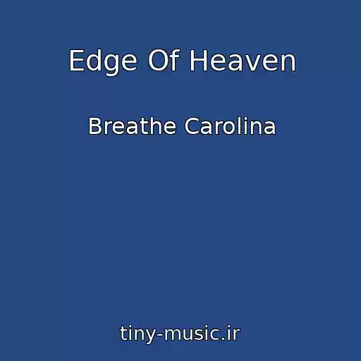 کاور آهنگ Edge Of Heaven از Breathe Carolina