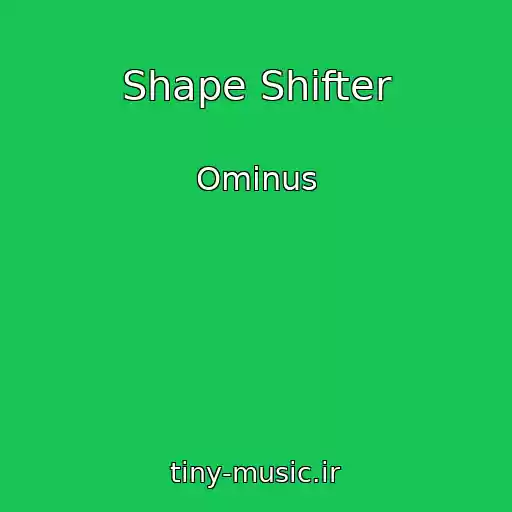 کاور آهنگ Shape Shifter از Ominus