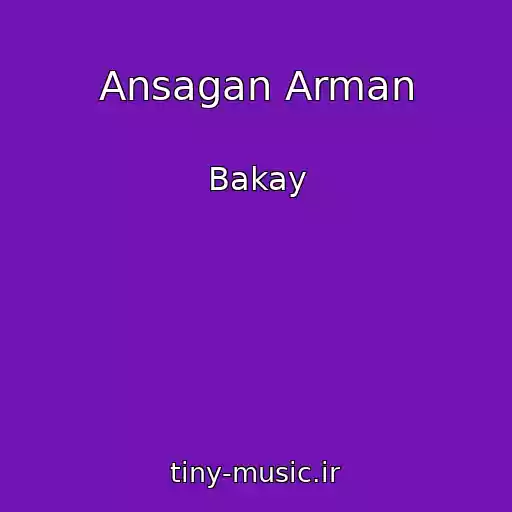 کاور آهنگ Ansagan Arman از Bakay