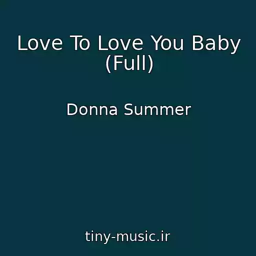 کاور آهنگ Love To Love You Baby (Full) از Donna Summer