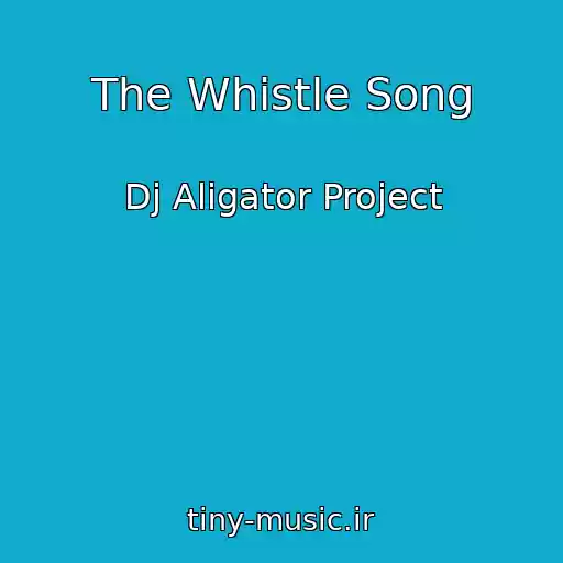 کاور آهنگ The Whistle Song از Dj Aligator Project
