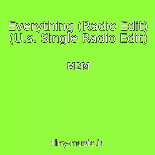 کاور آهنگ Everything (Radio Edit) (U.s. Single Radio Edit) از M2M