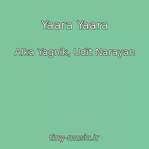 کاور آهنگ Yaara Yaara از Alka Yagnik, Udit Narayan