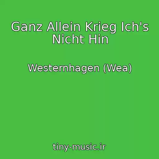 کاور آهنگ Ganz Allein Krieg Ich's Nicht Hin از Westernhagen (Wea)
