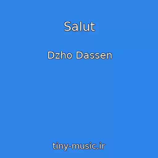 کاور آهنگ Salut از Dzho Dassen