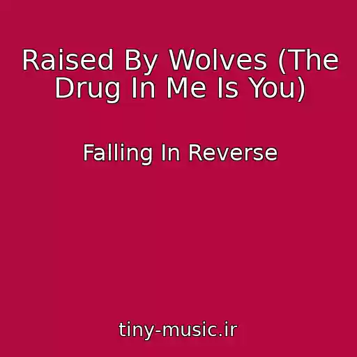 کاور آهنگ Raised By Wolves (The Drug In Me Is You) از Falling In Reverse