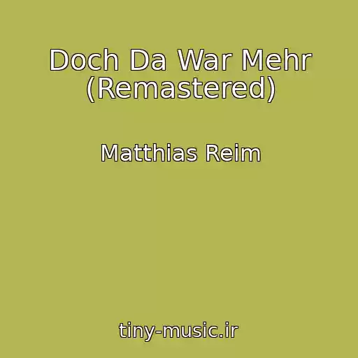 کاور آهنگ Doch Da War Mehr (Remastered) از Matthias Reim