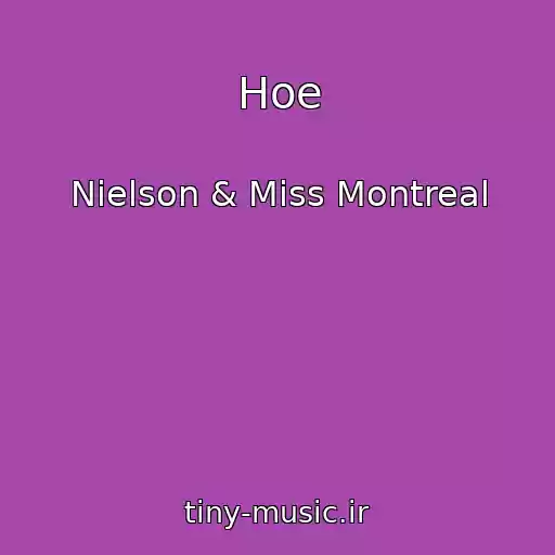 کاور آهنگ Hoe از Nielson & Miss Montreal