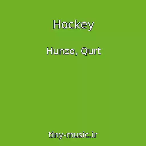 کاور آهنگ Hockey از Hunzo, Qurt
