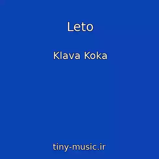 کاور آهنگ Leto از Klava Koka