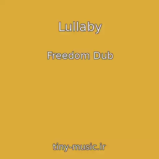 کاور آهنگ Lullaby از Freedom Dub