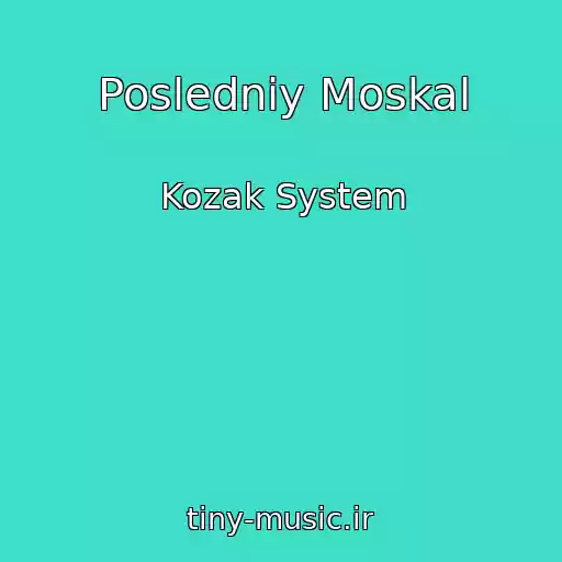 کاور آهنگ Posledniy Moskal از Kozak System