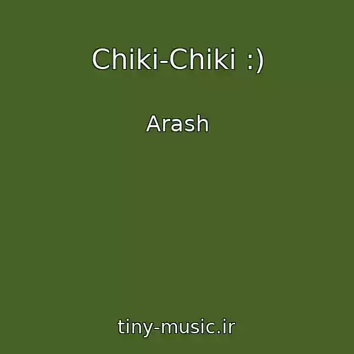 کاور آهنگ Chiki-Chiki :) از Arash