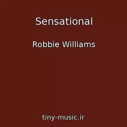 کاور آهنگ Sensational از Robbie Williams