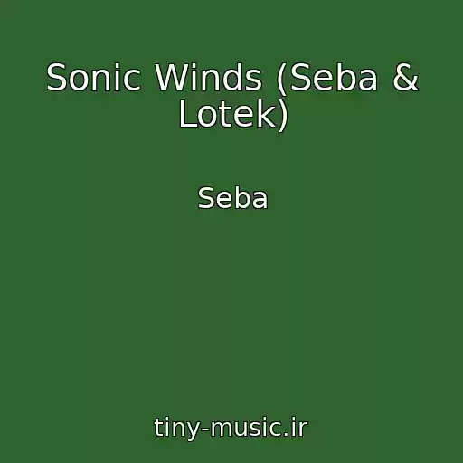 کاور آهنگ Sonic Winds (Seba & Lotek) از Seba