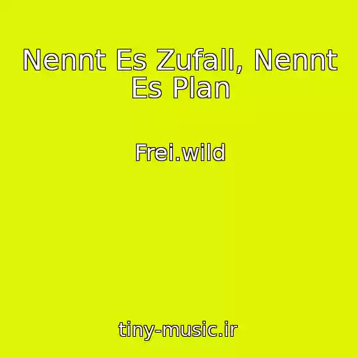 کاور آهنگ Nennt Es Zufall, Nennt Es Plan از Frei.wild