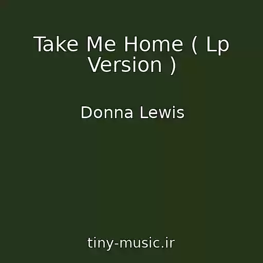 کاور آهنگ Take Me Home ( Lp Version ) از Donna Lewis