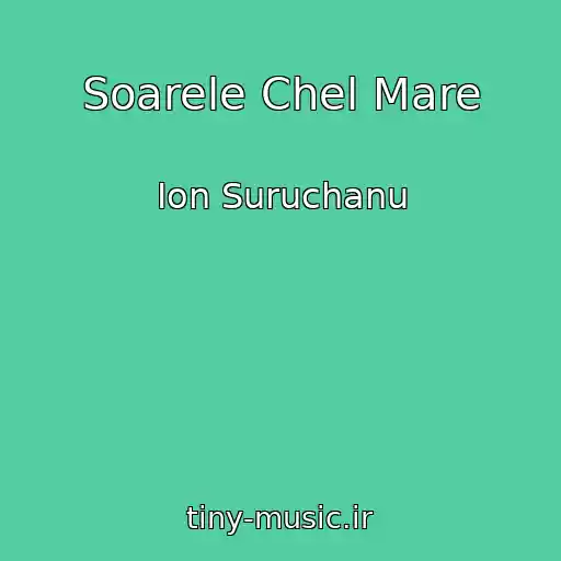 کاور آهنگ Soarele Chel Mare از Ion Suruchanu