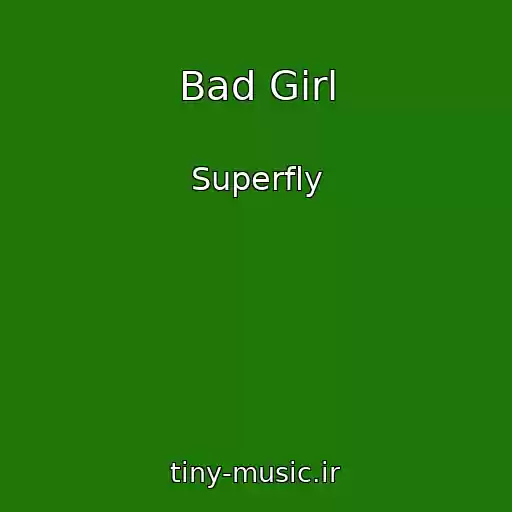 کاور آهنگ Bad Girl از Superfly