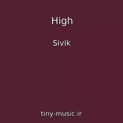 کاور آهنگ High از Sivik