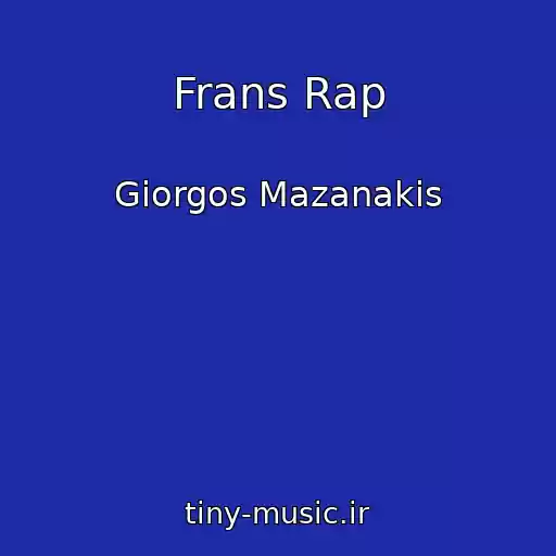 کاور آهنگ Frans Rap از Giorgos Mazanakis