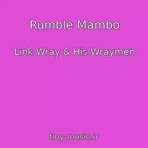 کاور آهنگ Rumble Mambo از Link Wray & His Wraymen