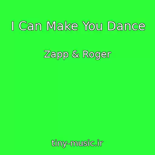 کاور آهنگ I Can Make You Dance از Zapp & Roger