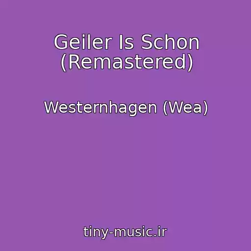 کاور آهنگ Geiler Is Schon (Remastered) از Westernhagen (Wea)