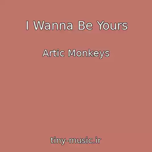 کاور آهنگ I Wanna Be Yours از Artic Monkeys