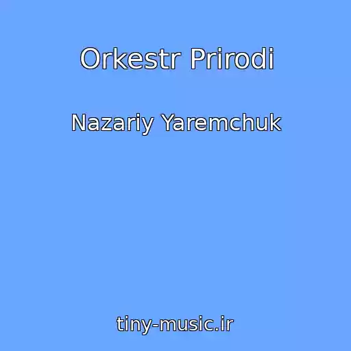 کاور آهنگ Orkestr Prirodi از Nazarіy Yaremchuk