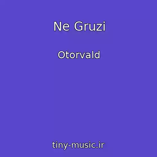 کاور آهنگ Ne Gruzi از Otorvald