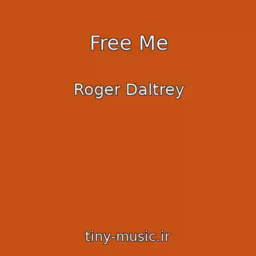 کاور آهنگ Free Me از Roger Daltrey